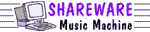 SHAREWARE MUSIC MACHINE